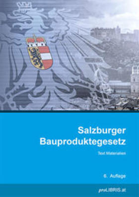 Salzburger Bauproduktegesetz | Buch | 978-3-99099-291-3 | sack.de