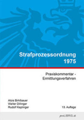 Birklbauer / Dillinger / Keplinger | Strafprozessordnung 1975 | Buch | 978-3-99099-304-0 | sack.de