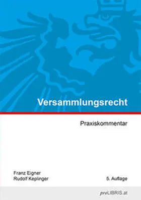 Eigner / Keplinger |  Versammlungsrecht | Buch |  Sack Fachmedien