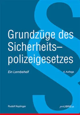 Keplinger |  Grundzüge des Sicherheitspolizeigesetzes | Buch |  Sack Fachmedien