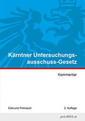 Primosch |  Kärntner Untersuchungsausschuss-Gesetz | Buch |  Sack Fachmedien