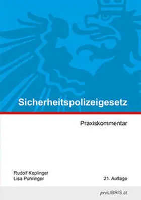 Keplinger / Pühringer |  Sicherheitspolizeigesetz | Buch |  Sack Fachmedien
