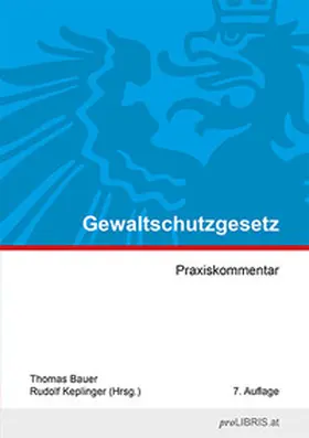 Bauer / Keplinger |  Gewaltschutzgesetz | Buch |  Sack Fachmedien