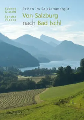Oswald / Vlasta |  Von Salzburg nach Bad Ischl | Buch |  Sack Fachmedien