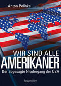 Pelinka |  Wir sind alle Amerikaner | Buch |  Sack Fachmedien