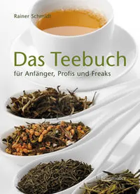Schmidt |  Das Teebuch | Buch |  Sack Fachmedien