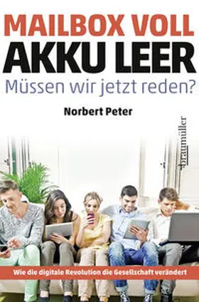 Peter |  Mailbox voll, Akku leer. Müssen wir jetzt reden? | Buch |  Sack Fachmedien