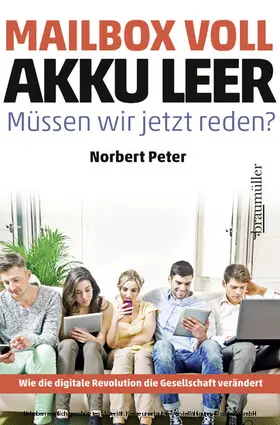 Peter |  Mailbox voll, Akku leer. Müssen wir jetzt reden? | eBook | Sack Fachmedien