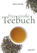 Schmidt |  Das große Teebuch | Buch |  Sack Fachmedien