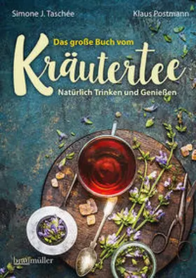 Taschée / Postmann |  Das große Buch vom Kräutertee | Buch |  Sack Fachmedien
