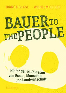 Blasl / Geiger | Bauer to the People | Buch | 978-3-99100-339-7 | www.sack.de