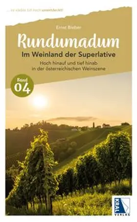 Bieber |  Rundumadum: Im Weinland der Superlative | Buch |  Sack Fachmedien