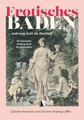 Hasmann / Triebnig-Löffler |  Erotisches Baden | Buch |  Sack Fachmedien