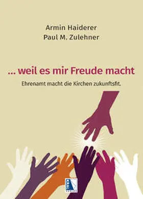 Haiderer / Zulehner |  ... weil es mir Freude macht | Buch |  Sack Fachmedien