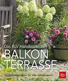 Waechter / Ratsch / Strauß |  Das BLV-Handbuch Balkon Terrasse | Buch |  Sack Fachmedien