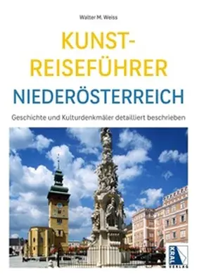 Weiss |  Kunst-Reiseführer Niederösterreich | Buch |  Sack Fachmedien