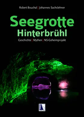 Sachslehner / Bouchal |  Seegrotte Hinterbrühl | Buch |  Sack Fachmedien