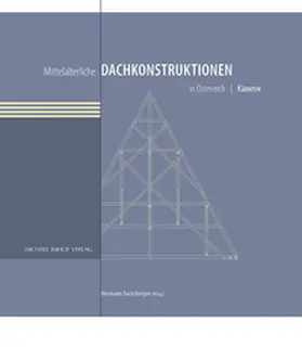 Fuchsberger |  Mittelalterliche Dachkonstruktionen in Österreich | Buch |  Sack Fachmedien
