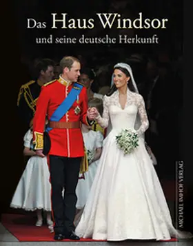 Ellrich / Imhof |  Das Haus Windsor und seine deutsche Herkunft | Buch |  Sack Fachmedien