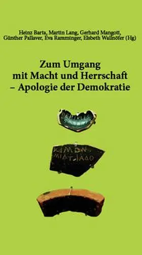 Barta / Lang / Mangott |  Zum Umgang mit Macht und Herrschaft - Apologie der Demokratie | Buch |  Sack Fachmedien