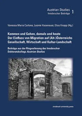Carlone / Hasenauer / Knapp |  Kommen und Gehen, damals und heute | Buch |  Sack Fachmedien