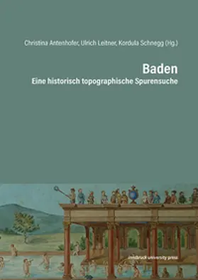 Leitner / Antenhofer / Schnegg |  Baden | Buch |  Sack Fachmedien