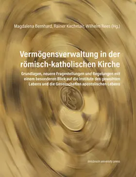 Bernhard / Kirchmair / Rees |  Vermögensverwaltung in der römisch-katholischen Kirche | Buch |  Sack Fachmedien