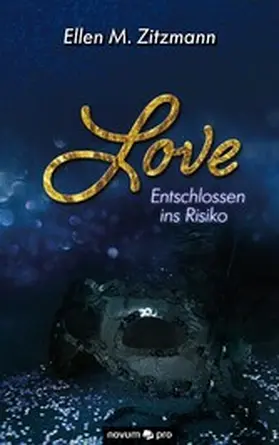 Zitzmann |  Love - atemlos, schlaflos - Entschlossen ins Risiko | eBook | Sack Fachmedien