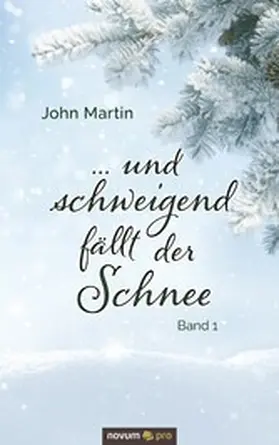 Martin |  ... und schweigend fällt der Schnee | eBook | Sack Fachmedien