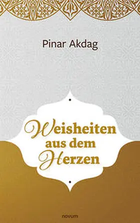 Weisheiten aus dem Herzen | Buch | 978-3-99107-655-1 | www.sack.de