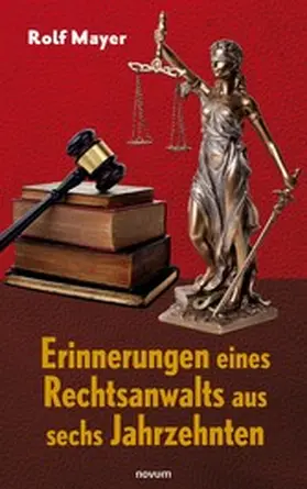 Mayer |  Erinnerungen eines Rechtsanwalts aus sechs Jahrzehnten | eBook | Sack Fachmedien
