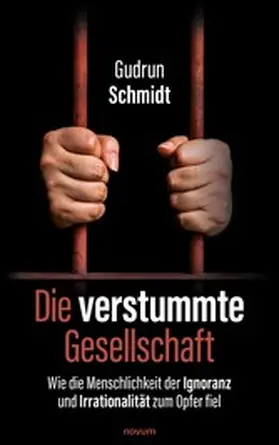 Schmidt |  Die verstummte Gesellschaft | eBook | Sack Fachmedien
