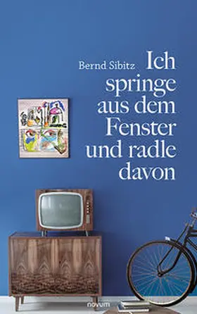 Ich springe aus dem Fenster und radle davon | Buch | 978-3-99107-854-8 | www.sack.de