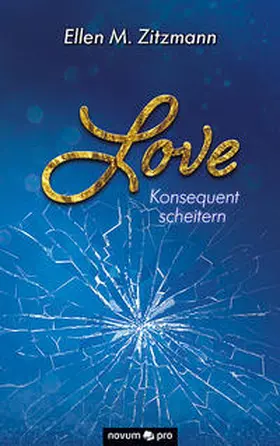 Zitzmann |  Love - Konsequent scheitern (Band 2) | Buch |  Sack Fachmedien