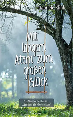 Klink |  Mit langem Atem zum großen Glück | Buch |  Sack Fachmedien