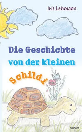 Lehmann |  Die Geschichte von der kleinen Schildi | Buch |  Sack Fachmedien