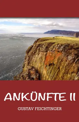 Feichtinger |  Ankünfte  2 | eBook | Sack Fachmedien