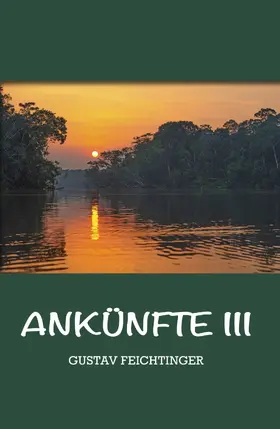 Feichtinger |  Ankünfte 3 | eBook | Sack Fachmedien