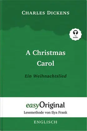EasyOriginal Verlag / Dickens |  A Christmas Carol / Ein Weihnachtslied Softcover (Buch + Audio-Online) - Lesemethode von Ilya Frank - Zweisprachige Ausgabe Englisch-Deutsch | Buch |  Sack Fachmedien