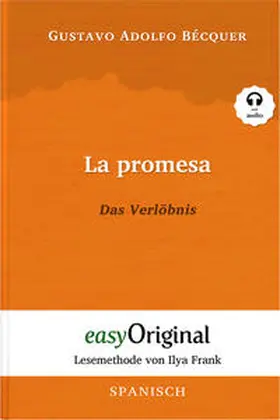 EasyOriginal Verlag / Bécquer |  La promesa / Das Verlöbnis (Buch + Audio-Online) - Lesemethode von Ilya Frank - Zweisprachige Ausgabe Spanisch-Deutsch | Buch |  Sack Fachmedien