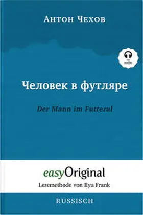 EasyOriginal Verlag / Tschechow |  Tschelowek w futljare / Der Mann im Futteral (Buch + Audio-Online) - Lesemethode von Ilya Frank - Zweisprachige Ausgabe Russisch-Deutsch | Buch |  Sack Fachmedien