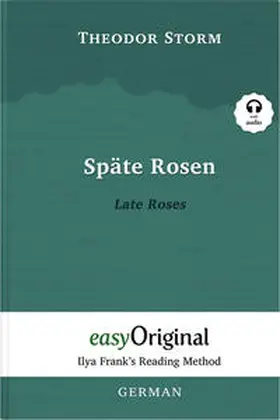 EasyOriginal Verlag / Storm |  Späte Rosen / Late Roses (with audio-CD) - Ilya Frank’s Reading Method - Bilingual edition German-English | Buch |  Sack Fachmedien