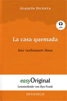EasyOriginal Verlag / Dicenta |  La casa quemada / Das verbrannte Haus (Buch + Audio-Online) - Lesemethode von Ilya Frank - Zweisprachige Ausgabe Spanisch-Deutsch | Buch |  Sack Fachmedien