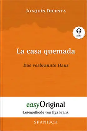 EasyOriginal Verlag / Dicenta |  La casa quemada / Das verbrannte Haus (Buch + Audio-CD) - Lesemethode von Ilya Frank - Zweisprachige Ausgabe Spanisch-Deutsch | Buch |  Sack Fachmedien