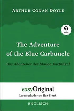 EasyOriginal Verlag / Doyle |  The Adventure of the Blue Carbuncle / Das Abenteuer des blauen Karfunkel (Buch + Audio-CD) - Lesemethode von Ilya Frank - Zweisprachige Ausgabe Englisch-Deutsch | Buch |  Sack Fachmedien