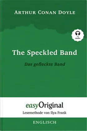 EasyOriginal Verlag / Doyle |  The Speckled Band / Das gefleckte Band (Buch + Audio-CD) - Lesemethode von Ilya Frank - Zweisprachige Ausgabe Englisch-Deutsch | Buch |  Sack Fachmedien