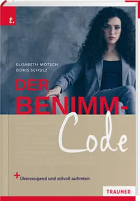 Motsch / Schulz |  Der Benimm-Code | Buch |  Sack Fachmedien