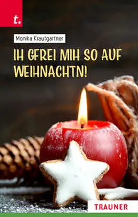 Krautgartner |  Ih gfrei mih so auf Weihnachtn! | Buch |  Sack Fachmedien