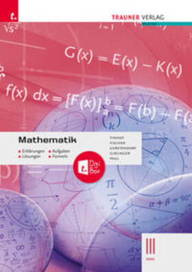 Tinhof / Fischer / Gerstendorf | Mathematik III HAK + TRAUNER-DigiBox - Erklärungen, Aufgaben, Lösungen, Formeln | Buch | 978-3-99113-375-9 | sack.de