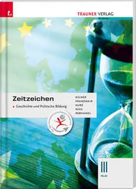 Eigner / Franzmair / Kurz |  Zeitzeichen - Geschichte und Politische Bildung III HLW | Buch |  Sack Fachmedien